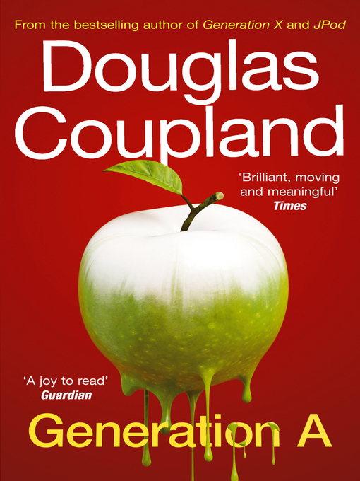 Title details for Generation A by Douglas Coupland - Available